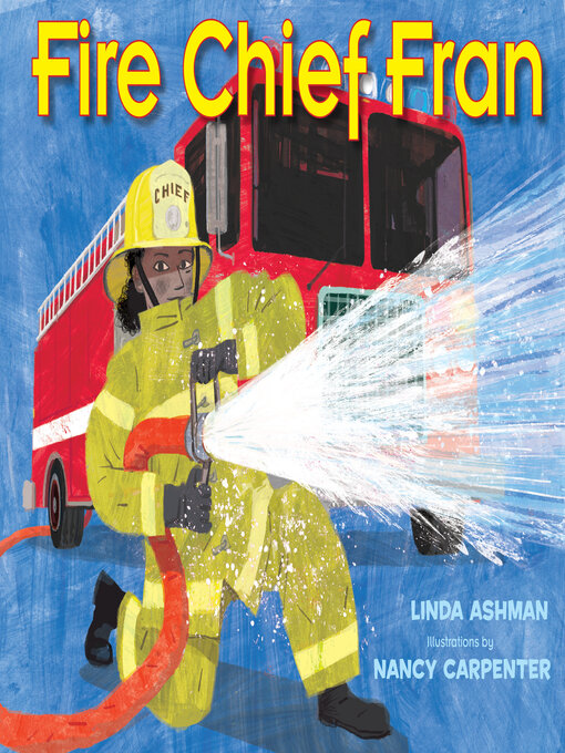 Title details for Fire Chief Fran by Linda Ashman - Available